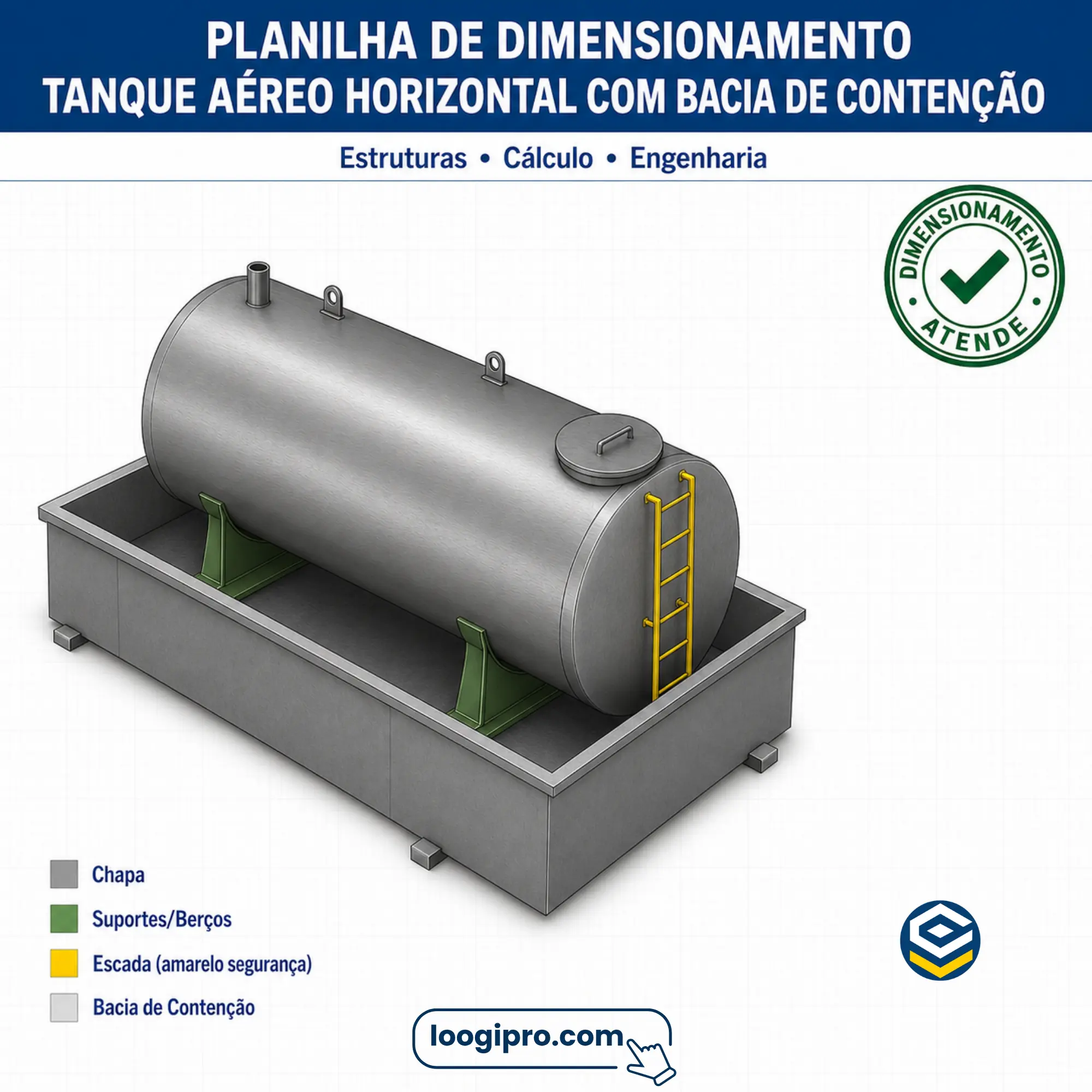 Planilha Tanque Aéreo Horizontal com Bacia de Contenção - Dimensionamento Completo NBR 17505-2 (Horizontal Aboveground Steel Tank Spreadsheet with Spill Containment Basin) - Loogipro