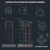 Projeto Reservatório Elevado em Concreto Armado - Loogipro - Projeto executivo completo de castelo d'água 100m³ em concreto armado com fck 30MPa, cuba superior, torre e fundação em sapatas - 100m³ reinforced concrete elevated water tank CAD DWG project with support tower and foundation detailing